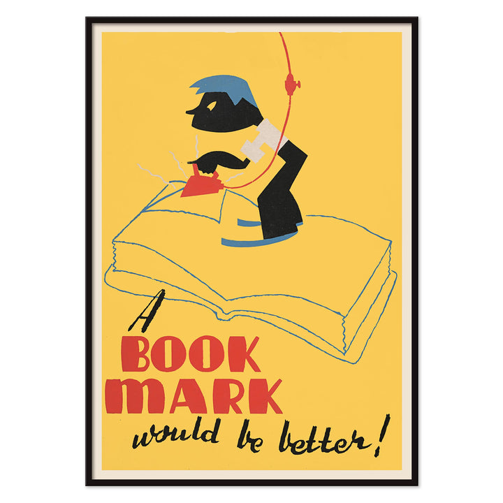 Arlington Gregg A Book Mark Would Be Better poster with stylized open book yellow background and bold red lettering, with black aluminium frame on white background