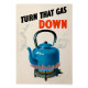 Turn that gas down